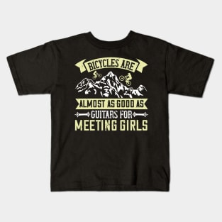 Mountain Biking Gift - Bicycles Are Almost As Good As Guitars For Meeting Girls Kids T-Shirt